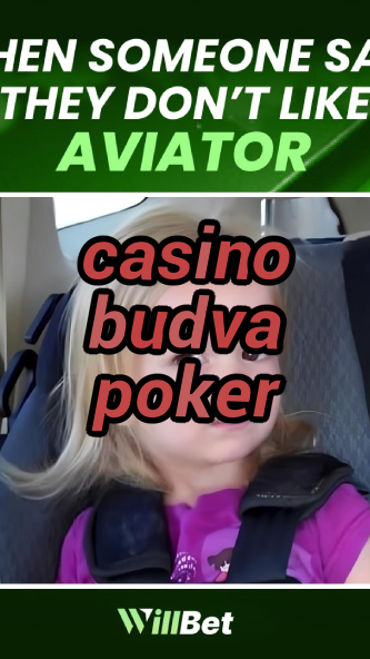 casino budva poker-casinodelaciotat.igamblingorder.com